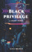 Black Privilege by Alice Branch