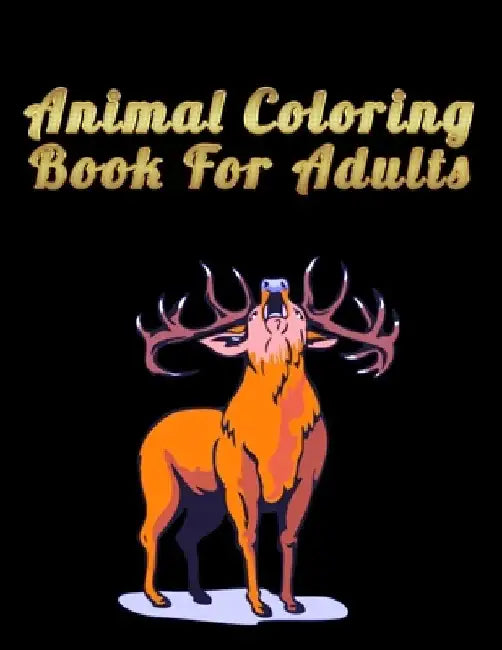 Animal Coloring Book For Adults: Best Animal Coloring book for ever ! 100 pages awesome illistration will be best for gift by Coloring Book Press