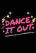 dance it out by Star Note Books