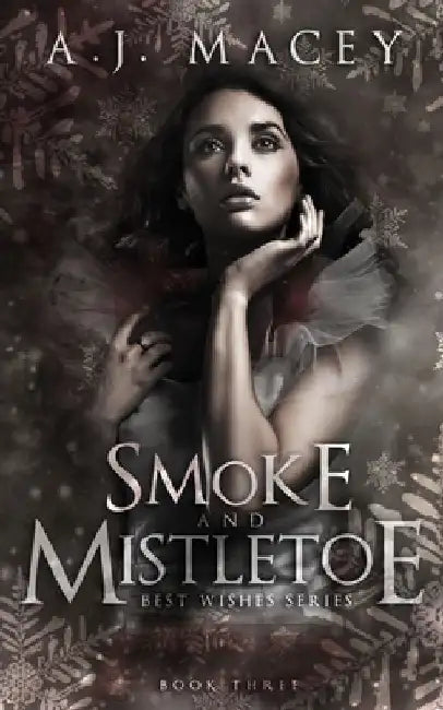 Smoke and Mistletoe by A. J. Macey
