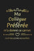 Ma Collègue Préférée M'a Donné Ce Carnet: Cadeau Collègue de Travail Original by Rose Noire Publication