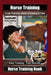 Horse Training, Horse Grooming & Care By SaddleUP Horse Training, Are You Ready to Saddle Up? Easy Training * Fast Results, Horse Training Book by Kelly O. Callahan