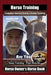 Horse Training, Complete Owners Guide to Horse Training By SaddleUP Horse Training, Are You Ready to Saddle Up? Easy Training * Fast Results, Horse Ow by Kelly O. Callahan