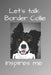 Let's talk Border Collie inspires me by Simple Gag Book Publishing