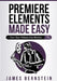 Premiere Elements Made Easy: Turn Your Videos Into Movies by James Bernstein