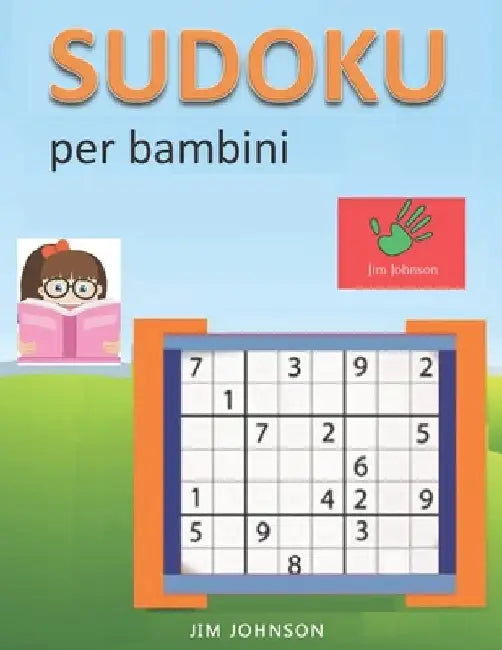Sudoku per bambini - Sudoku difficile per la tua mente - 6 by Jim Johnson