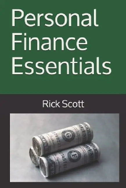 Personal Finance Essentials by Rick Scott