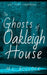 The Ghosts of Oakleigh House by M. L. Bullock