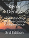Understanding and Overcoming Codependence: 3rd Edition by Kerry Dennis