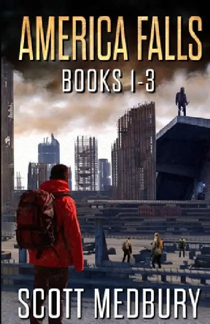 America Falls: Books 1-3 by Scott Medbury