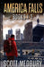 America Falls: Books 1-3 by Scott Medbury