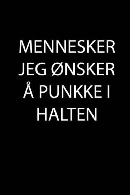 Mennesker Jeg Ønsker Å Punkke I Halten by Global Notebook