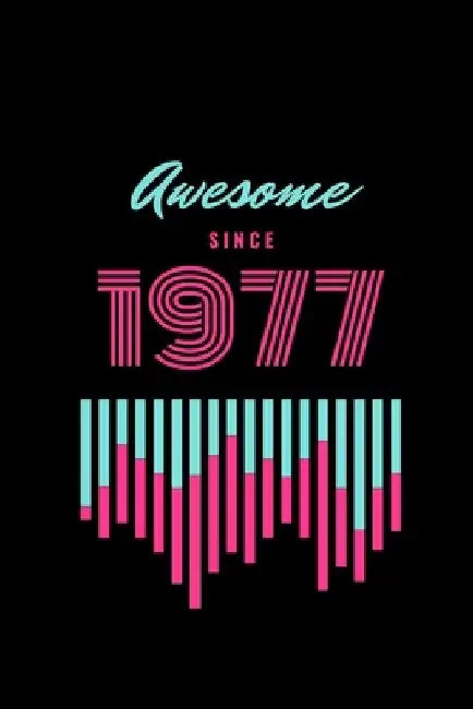 awesome since 1977 by Star Note Books
