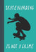 Skateboarding Is Not A Crime: Great Fun Gift For Skaters, Skateboarders, Extreme Sport Lovers, & Skateboarding Buddies by Sporty Uncle Press