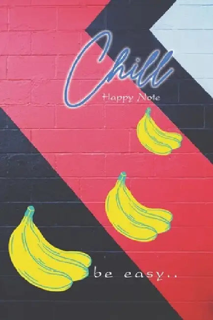 Chill Happy Note: be easy by Jintana Pei