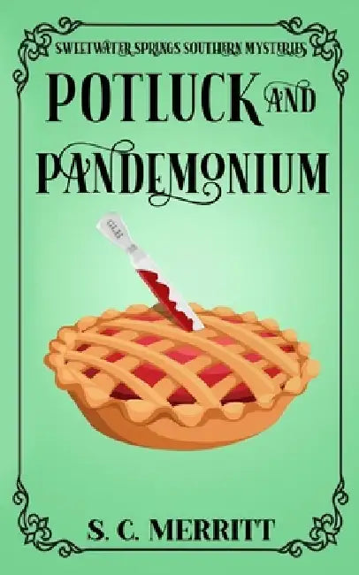 Potluck and Pandemonium by S. C. Merritt