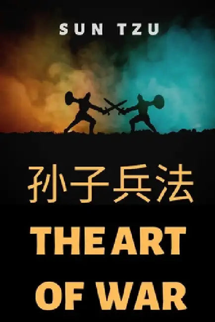 The art of war by Sun Tzu