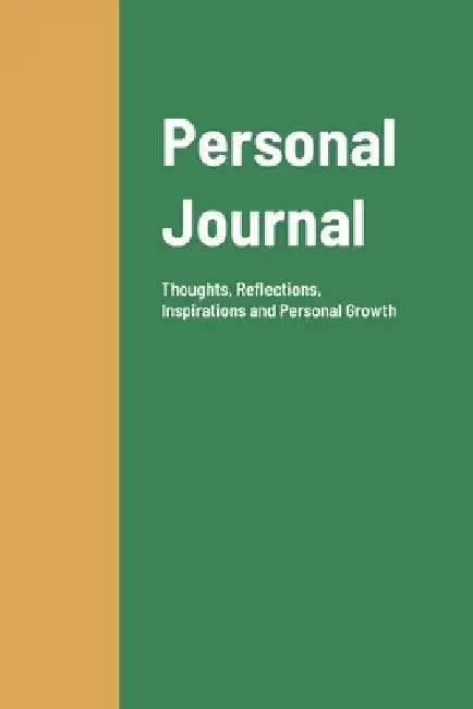 Personal Journal: Thoughts, Reflections, Inspirations and Personal Growth by Ruth Karry Bobie