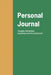 Personal Journal: Thoughts, Reflections, Inspirations and Personal Growth by Ruth Karry Bobie