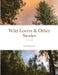 Wild Lovers & Other Stories: A Memoir by Kandi Maxwell
