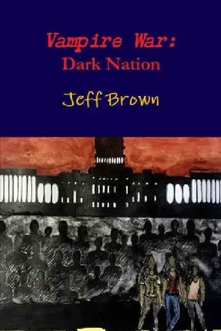 Vampire War: Dark Nation by Jeff Brown