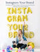 Instagram Your Brand 2020 by Amie Pendle