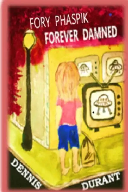 Fory Phaspik - Forever Damned by Dennis Durant
