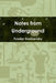 Notes from Underground by Fyodor Dostoevsky