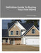 Definitive Guide To Buying Your First Home by Thomas Foglia