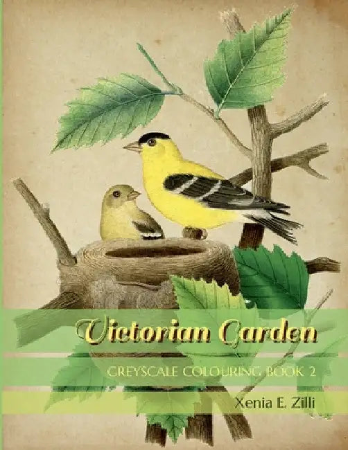 Victorian Garden: Greyscale Colouring Book 2 by Xenia E. Zilli