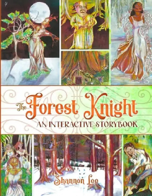 The Forest Knight: An Interactive Storybook by Shannon Lee