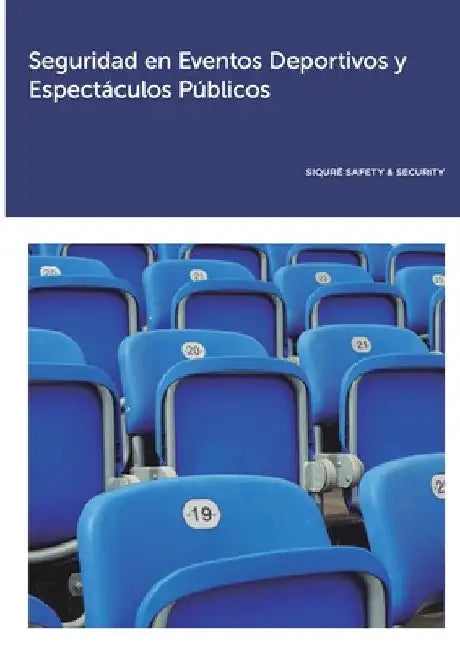 Seguridad en Eventos Deportivos y Espectáculos Públicos by Siqurë Safety &. Security