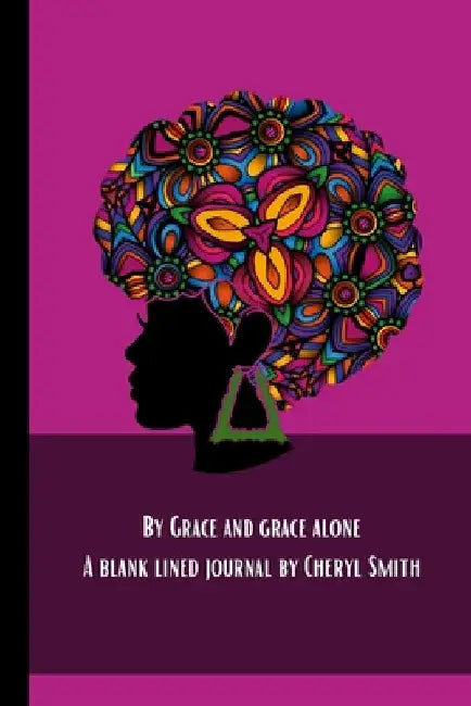 By Grace and Grace alone by Cheryl Smith