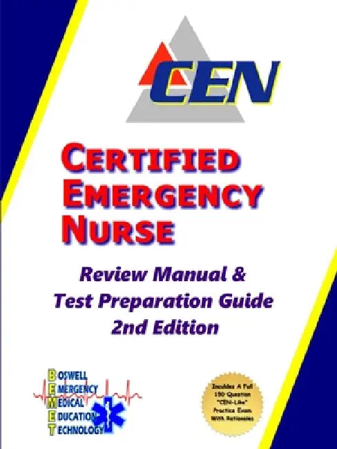 Certified Emergency Nurse Review Manual & Test Preparation Guide 2nd Edition by Mark Boswell