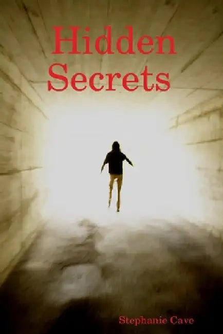 Hidden Secrets by Stephanie Cave