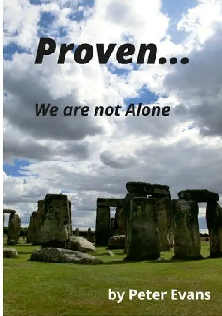 Proven... We Are Not Alone by Peter Evans