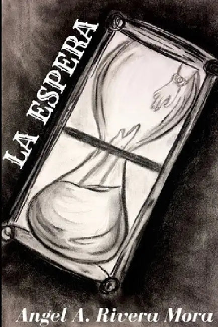 La Espera by Angel Asael Rivera Mora