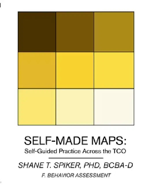 Self-Made Maps: Self-Guided Practice Across the TCO (Book F) by Shane Spiker