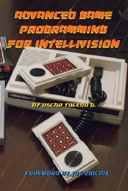 Advanced Game Programming for Intellivision by Oscar Toledo Gutierrez