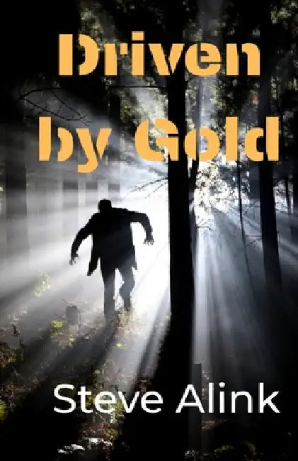 Driven by Gold by Steve Alink