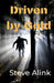 Driven by Gold by Steve Alink
