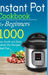 Instant Pot Cookbook for Beginners: 1000 Day Quick and Easy Instant Pot Recipes Meal Plan: The Most Complete Instant Pot Recipe Cookbook for Beginners by Katie Banks