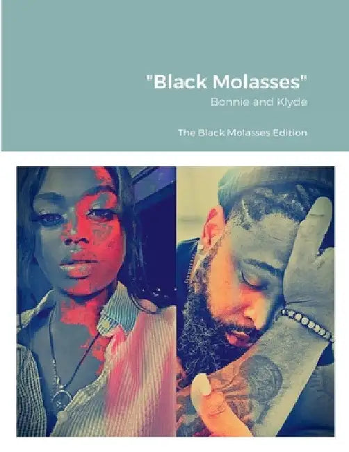 "Black Molasses": Bonnie and Klyde by Porcha Hiley