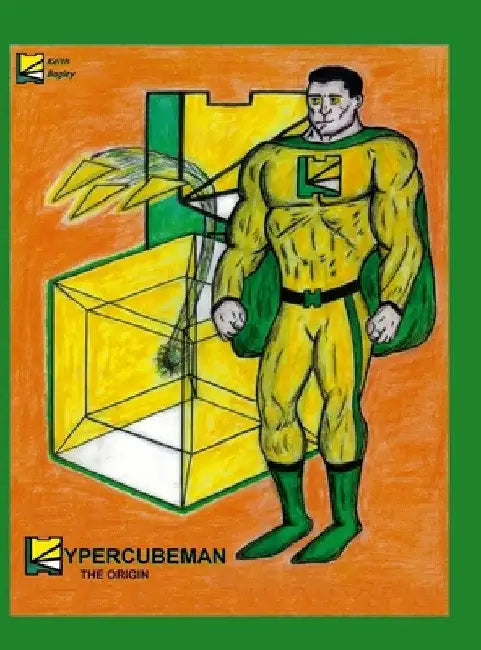 Hypercubeman: The Origin by Keith Bagley