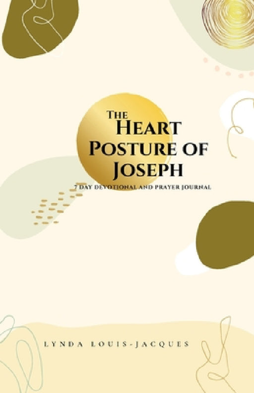 The Heart Posture of Joseph by Lynda Louis-Jacques