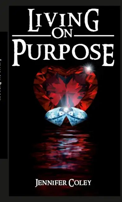 Living On Purpose by Jennifer Coley