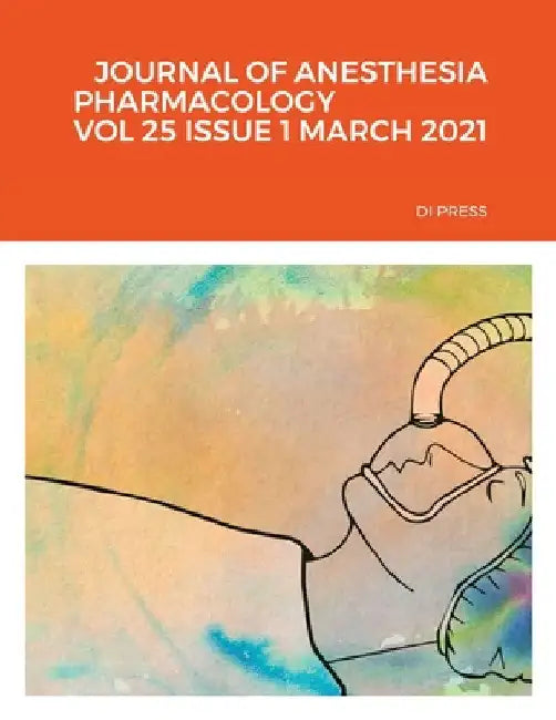 Journal of Anesthesia Pharmacology Vol 25 Issue 1 March 2021 Di Press by Wenjuan Wang
