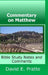 Commentary on Matthew: Bible Study Notes and Comments by David Pratte
