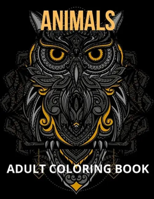 Animals Adult Coloring Book: Stressless Coloring Book - Adult Coloring Book Stress Relief - Adult Coloring Designs Stress by Jocelyn Crawford