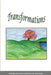 Transformations by Julie Gasior